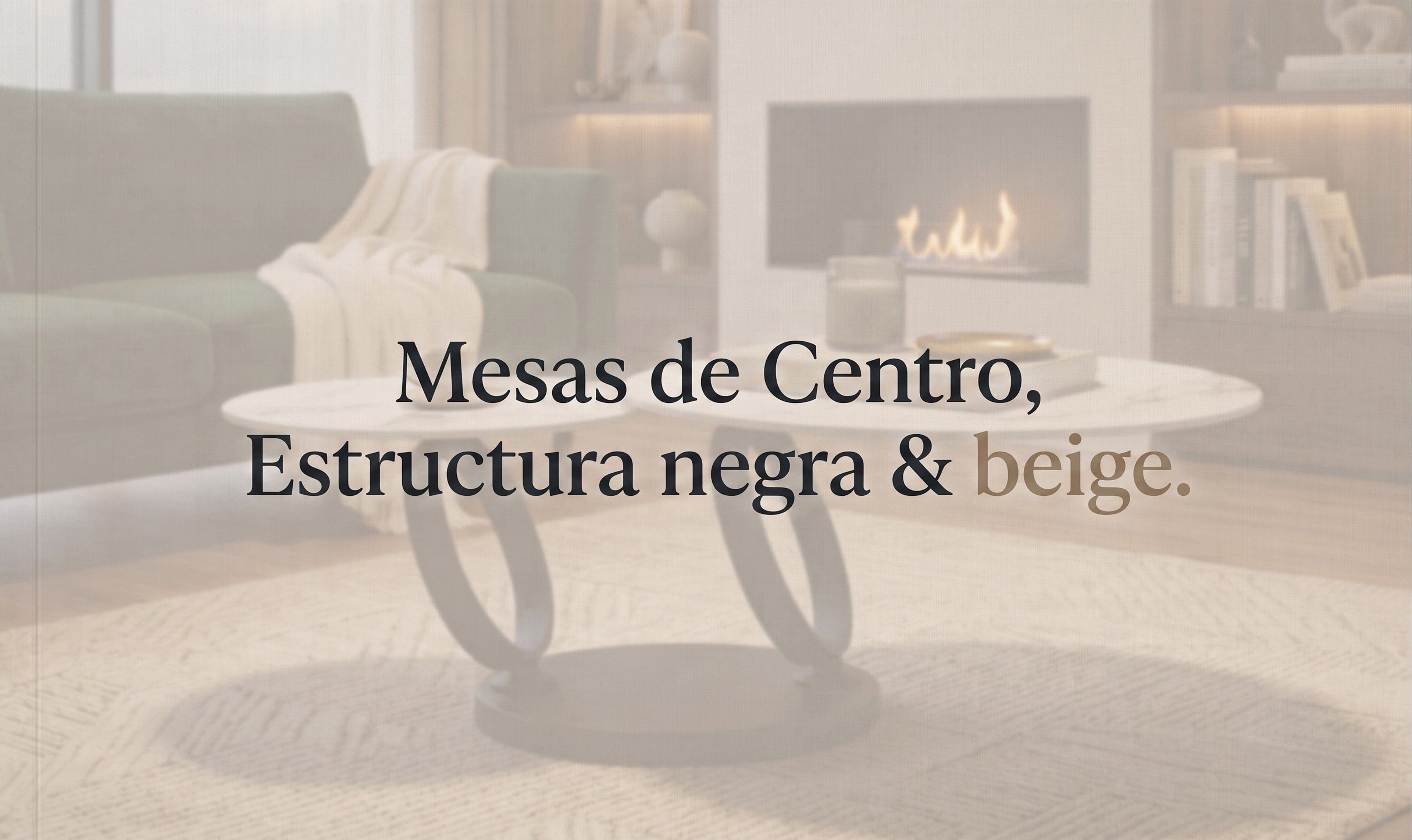 Mesas de Centro | Estructura Negra & Beige